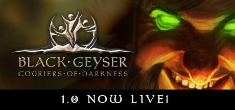 Black Geyser: Couriers of Darkness